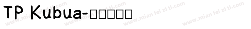 TP Kubua字体转换